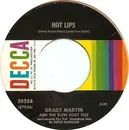 7inch Vinyl Single - Grady Martin And The Slew Foot Five - Hot Lips / Singin' The Blues Till My Daddy Comes Home