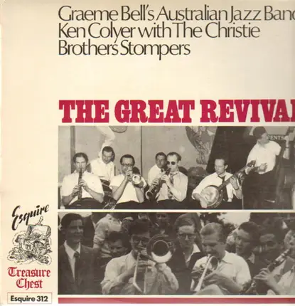 Graeme Bell's Australian Jazz Band, Ken Colyer with the Christie Brothers Stompers - The Great Revival