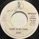 7inch Vinyl Single - Graf - Come To My Arms