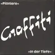 Graffiti - Pioniere / In Der Tiefe