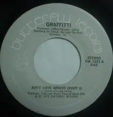Graffitti - Ain't Love Grand