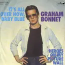 7inch Vinyl Single - Graham Bonnet - It's All Over Now, Baby Blue