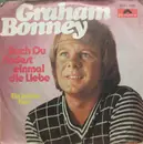 7inch Vinyl Single - Graham Bonney - Auch Du Findest Einmal Die Liebe