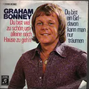 Graham Bonney - Du Bist Viel Zu Schön, Um Alleine Nach Hause Zu Geh'n