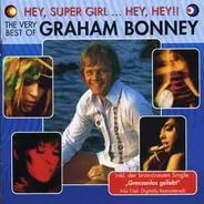Graham Bonney - Hey, Super Girl ... Hey, Hey!! - The Very Best Of Graham Bonney