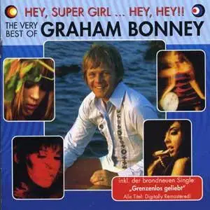 Graham Bonney - Hey, Super Girl ... Hey, Hey!! - The Very Best Of Graham Bonney