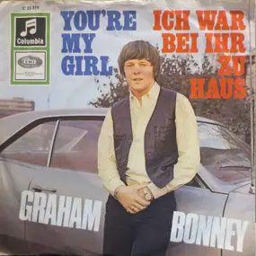 Graham Bonney - You're My Girl / Ich War Bei Ihr Zu Haus