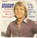 7inch Vinyl Single - Graham Bonney - Du Bist Viel Zu Schön, Um Alleine Nach Hause Zu Geh'n
