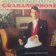 Graham Dalby & The Grahamophones - Mad Dogs And Englishmen