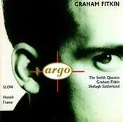 Graham Fitkin - Slow / Huoah / Frame