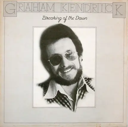 Graham Kendrick - Breaking Of The Dawn