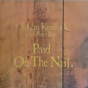 LP - Graham Kendrick With Peter Roe - Paid On The Nail