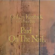 Graham Kendrick With Peter Roe - Paid On The Nail