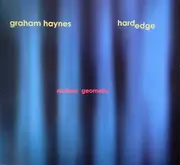 CD - Graham Haynes / Hardedge - Austere Geometry - Limited Edition