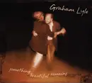 CD - Graham Lyle - Something Beautiful Remains - 6-panel Digipak
