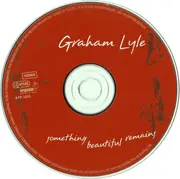 CD - Graham Lyle - Something Beautiful Remains - 6-panel Digipak