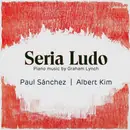 CD - Graham Lynch , Albert Kim , Paul Sanchez - Seria Ludo (Piano Music By Graham Lynch)