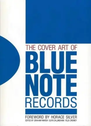 Graham Marsh - The Cover Art of Blue Note Records: v. 1