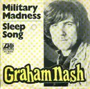7inch Vinyl Single - Graham Nash - Military Madness