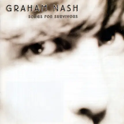 Graham Nash - Songs for Survivors