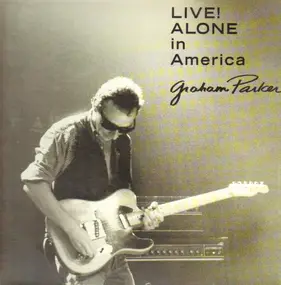 Graham Parker - Live! Alone in America