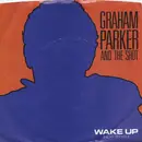7inch Vinyl Single - Graham Parker And The Shot - Wake Up (Next To You)