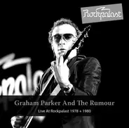 Graham Parker And The Rumour - Live At Rockpalast 1978 + 1980