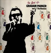 Graham Parker And The Rumour - The Best Of Graham Parker And The Rumour