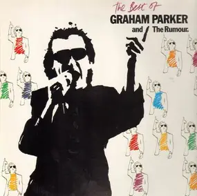 Graham Parker & the Rumour - The Best Of Graham Parker And The Rumour
