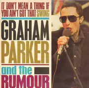 LP - Graham Parker And The Rumour - It Don't Mean A Thing If It Ain't Got That Swing