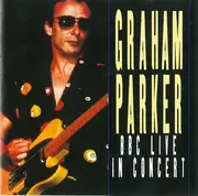 CD - Graham Parker - BBC Live In Concert