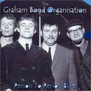 Graham Bond Organisation - Person to Person Blues