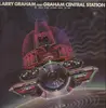 LP - Larry Graham And Graham Central Station - My Radio Sure Sounds Good To Me