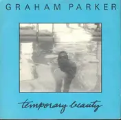 Graham Parker - Temporary Beauty