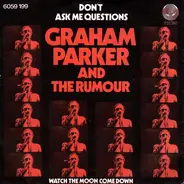 Graham Parker And The Rumour - Don't Ask Me Questions