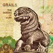 Grails - The Burden of Hope