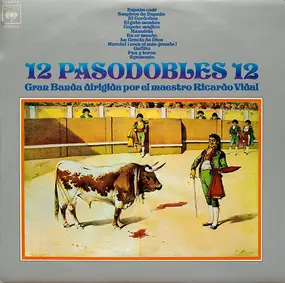 Gran Banda Dirigida Por Ricardo Vidal - 12 Pasodobles 12