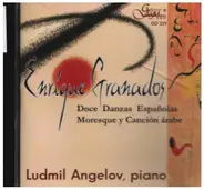 Granados (Ludmil Angelov) - Doce Danzas Espanolas / Moresque y Cancion arabe