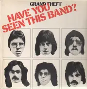 Grand Theft - Have You Seen This Band