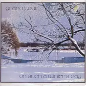 Grand Tour - On Such A Winter's Day