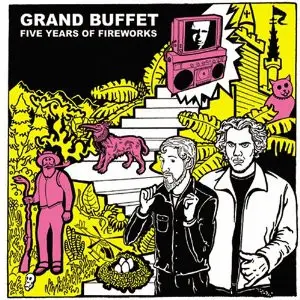 Grand Buffet - Five Years Of Fireworks