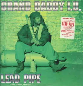Grand Daddy I.U. - Lead Pipe (The Clean Version)