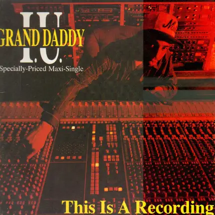 Grand Daddy I.U. - This Is A Recording