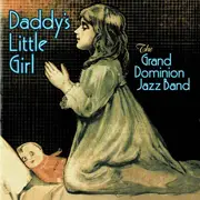 CD - Grand Dominion Jazz Band - Daddy's Little Girl