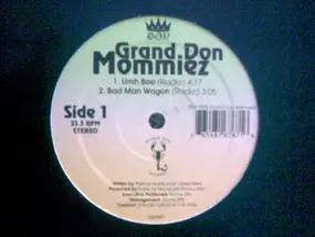 Grand Don Mommiez - Umh Boo / Bad Man Wagon