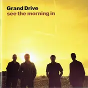 Grand Drive - See the Morning In