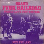 Grand Funk Railroad - People Let's Stop The War