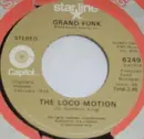 7inch Vinyl Single - Grand Funk Railroad - The Loco-Motion / Shinin' On
