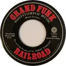 7inch Vinyl Single - Grand Funk Railroad - Footstompin' Music