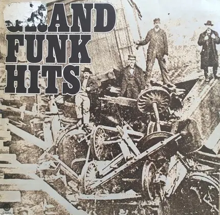 Grand Funk Railroad - Grand Funk Hits